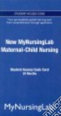 New Maternal-Child Nursing MyNursingLab Access Code libro in lingua di Pearson Education Inc. (COR)