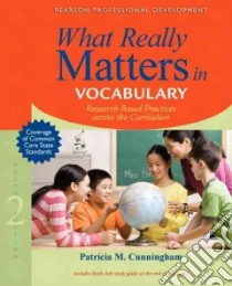 What Really Matters in Vocabulary libro in lingua di Cunningham Patricia M.