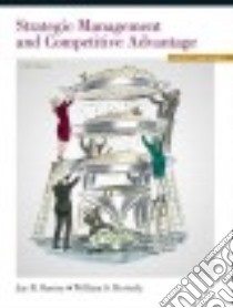 Strategic Management and Competitive Advantage libro in lingua di Barney Jay B., Hesterly William S.