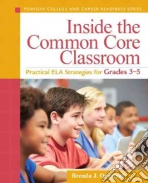 Inside the Common Core Classroom libro in lingua di Overturf Brenda J.