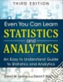Even You Can Learn Statistics and Analytics libro in lingua di Levine David M. Ph.D., Stephan David F.