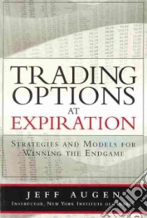 Trading Options at Expiration libro in lingua di Augen Jeff