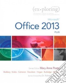 Microsoft Office 2013 Plus libro in lingua di Poatsy Mary Anne (EDT), Mulbery Keith, Hogan Lynn, Cameron Eric, Davidson Jason