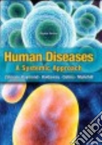 Human Diseases libro in lingua di Zelman Mark Ph.D., Raymond Jill Ph.D., Holdaway Paul, Dafnis Elaine, Mulvihill Mary Lou Ph.D.