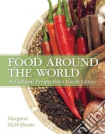 Food Around the World libro in lingua di McWilliams Margaret Ph.D.