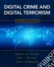 Digital Crime and Digital Terrorism libro in lingua di Taylor Robert W., Fritsch Eric J., Liederbach John