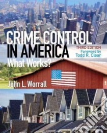 Crime Control in America libro in lingua di Worrall John L., Clear Todd R. (FRW)