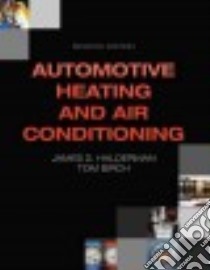 Automotive Heating and Air Conditioning libro in lingua di Halderman James D., Birch Tom