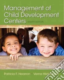 Management of Child Development Centers libro in lingua di Hearron Patricia F., Hildebrand Verna