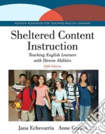 Sheltered Content Instruction libro in lingua di Echevarria Jana, Graves Anne