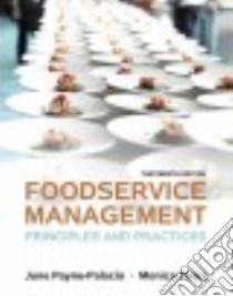 Foodservice Management libro in lingua di Payne-Palacio June, Theis Monica