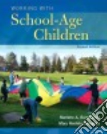 Working With School-Age Children libro in lingua di Bumgarner Marlene A., Haughey Mary E. Hoshiko