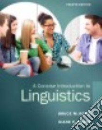 A Concise Introduction to Linguistics libro in lingua di Rowe Bruce M., Levine Diane P.