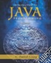 Intro to Java Programming + MyProgrammingLab With Pearson Etext Access Card libro in lingua di Liang Y. Daniel