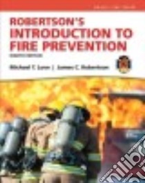 Robertson's Introduction to Fire Prevention libro in lingua di Love Michael T., Robertson James C.