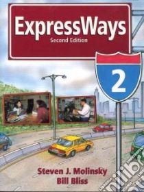 Expressways 2 libro in lingua di Molinsky Steven J., Bliss Bill