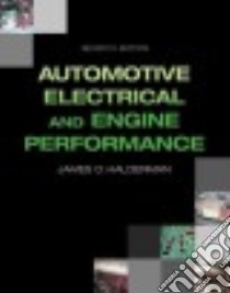 Automotive Electrical and Engine Performance libro in lingua di Halderman James D.