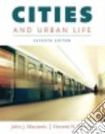 Cities and Urban Life libro in lingua di Macionis John J., Parrillo Vincent N.