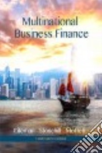 Multinational Business Finance libro in lingua di Eiteman David K., Stonehill Arthur I., Moffett Michael H.