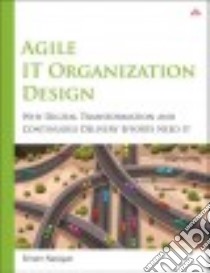 Agile It Organization Design libro in lingua di Narayan Sriram