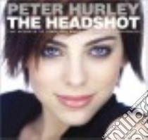 The Headshot libro in lingua di Hurley Peter