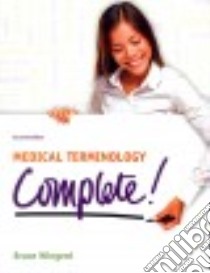 Medical Terminology Complete! libro in lingua di Wingerd Bruce