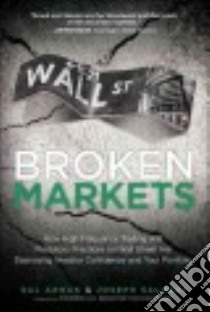 Broken Markets libro in lingua di Arnuk Sal, Saluzzi Joseph
