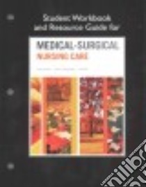 Medical-Surgical Nursing Care libro in lingua di Burke Karen M.  R. N., Mohn-Brown Elaine L. R.N., Eby Linda R.N.