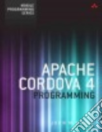 Apache Cordova 4 Programming libro in lingua di Wargo John M.