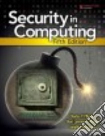 Security in Computing libro in lingua di Pfleeger Charles P., Pfleeger Shari Lawrence, Margulies Jonathan