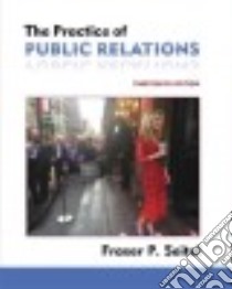 The Practice of Public Relations libro in lingua di Seitel Fraser P.