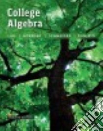 College Algebra libro in lingua di Lial Margaret L., Hornsby John, Schneider David I., Daniels Callie J.