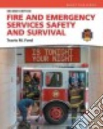 Fire and Emergency Services Safety and Survival libro in lingua di Ford Travis