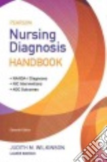Pearson Nursing Diagnosis Handbook libro in lingua di Wilkinson Judith M. Ph.D., Barcus Laurie R.N.