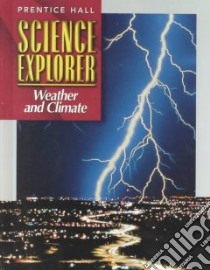 Science Explorer Weather and Climate libro in lingua di Prentice-Hall Inc. (COR)