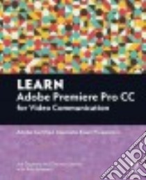 Learn Adobe Premiere Pro CC for Video communication libro in lingua di Dockery Joe, Chavez Conrad, Schwartz Rob