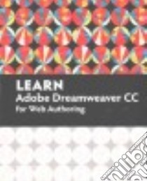Learn Adobe Dreamweaver CC for Web Authoring libro in lingua di Cavanaugh Kim, Schwartz Rob (CON)