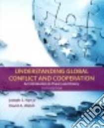 Understanding Global Conflict and Cooperation libro in lingua di Nye Joseph S. Jr., Welch David A.