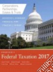 Pearson's Federal Taxation 2017 libro in lingua di Anderson Kenneth E. (EDT), Pope Thomas R. (EDT), Rupert Timothy J. (EDT), Fowler Anna C. (CON), Joseph Richard J. (CON)
