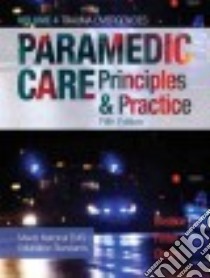 Paramedic Care Principles & Practice libro in lingua di Bledsoe Bryan E., Cherry Richard A., Porter Robert S.