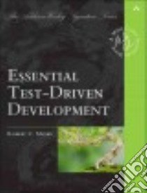 Essential Test-driven Development libro in lingua di Myers Robert C.