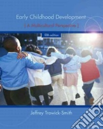 Early Childhood Development libro in lingua di Trawick-Smith Jeffrey W.