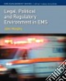 Legal, Political & Regulatory Environment in Ems libro in lingua di Murphy John M., Lindsey Jeffrey T. Ph.d