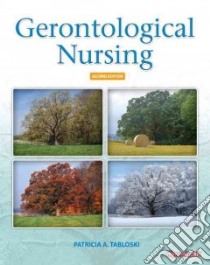 Gerontological Nursing libro in lingua di Tabloski Patricia A. Ph.D.