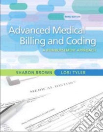 Guide to Advanced Medical Billing libro in lingua di Brown Sharon, Tyler Lori