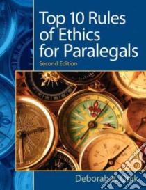 Top 10 Rules of Ethics for Paralegals libro in lingua di Orlik Deborah K.