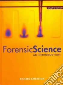 Forensic Science libro in lingua di Richard Saferstein
