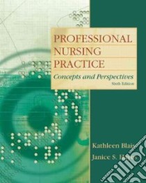 Professional Nursing Practice libro in lingua di Blais Kathleen Koenig, Hayes Janice S. RN Ph.D.