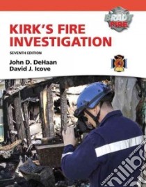 Kirk's Fire Investigation libro in lingua di Dehaan John D. Ph.D., Icove David J.