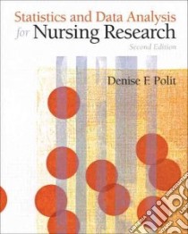 Statistics and Data Analysis for Nursing Research libro in lingua di Polit Denise F., Lake Eileen